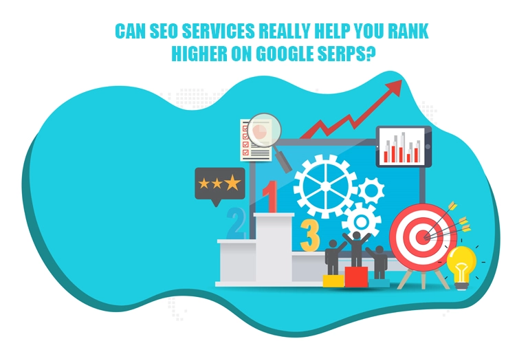 Can-SEO-Services-Really-Help-You-Rank-Higher-On-Google-SERP