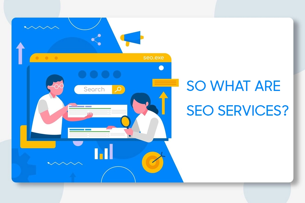 So What Are SEO Services